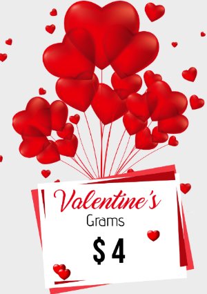 Valentine's Grams available!